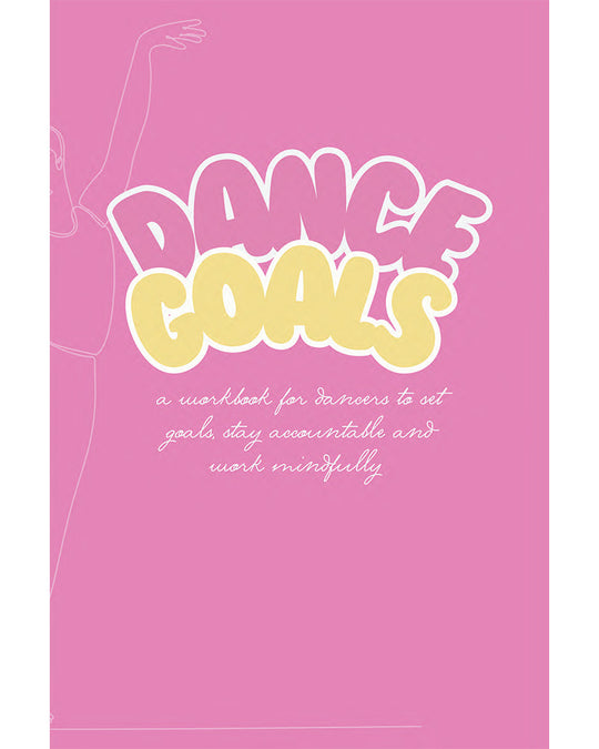 Notebooks For Dancers Dance Goals Workbook